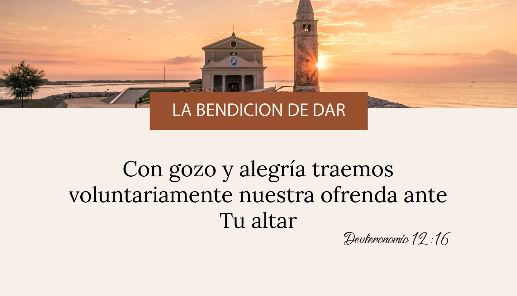 La bendición de dar — «Con gozo y alegría traemos voluntariamente nuestra ofrenda ante Tu altar», Deuteronomio 12:16
